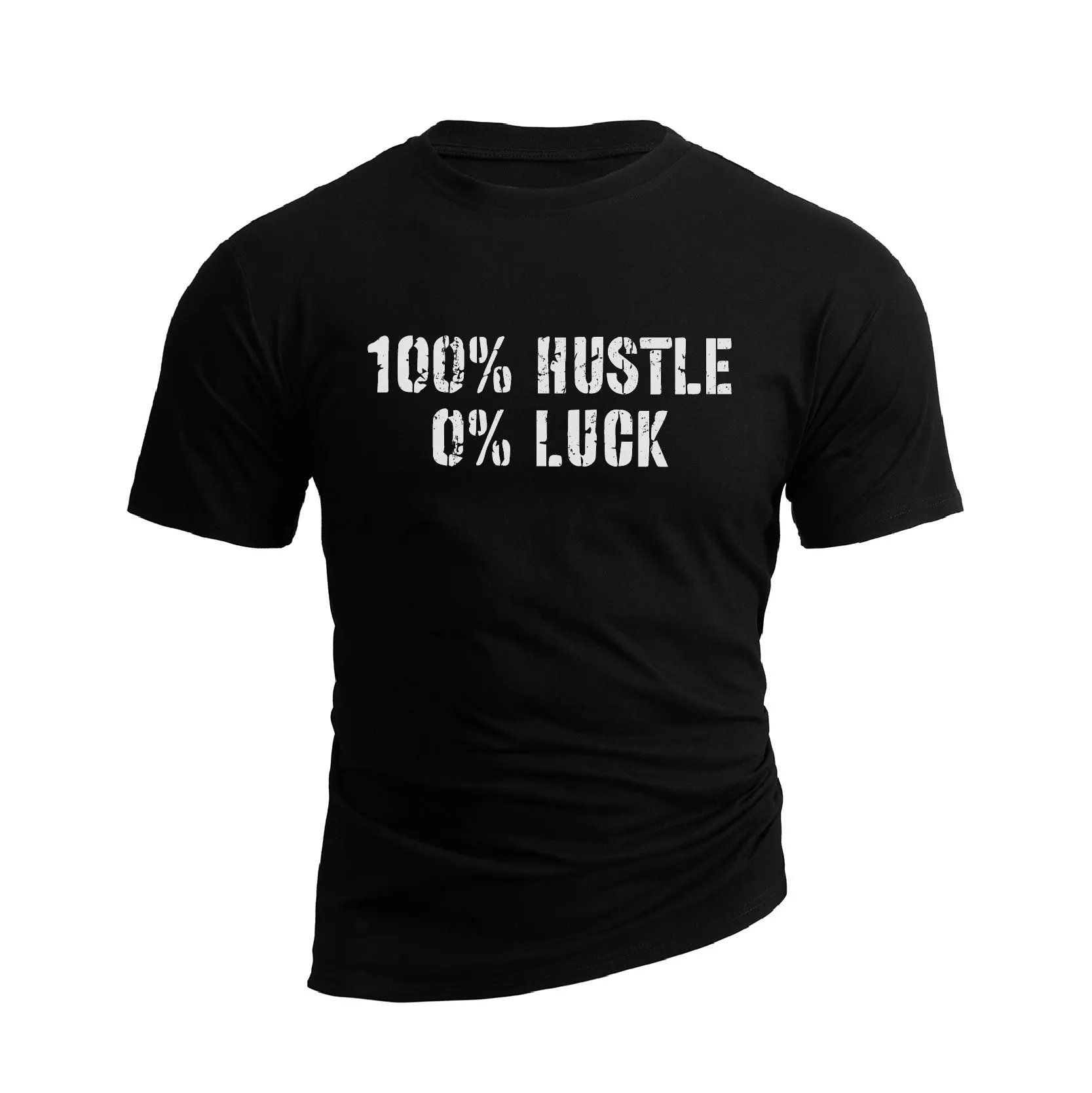 100% HUSTLE 0% LUCK GRAPHIC TEE