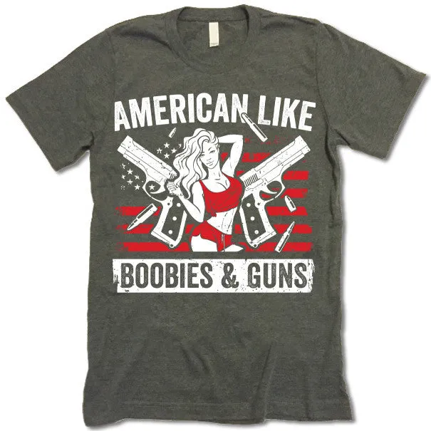 American Like Boobies & Guns T-Shirt