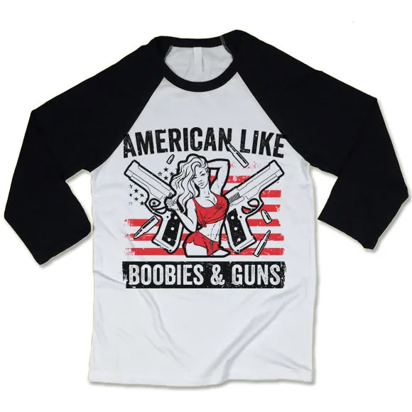American Like Boobies And Guns Baseball Shirt