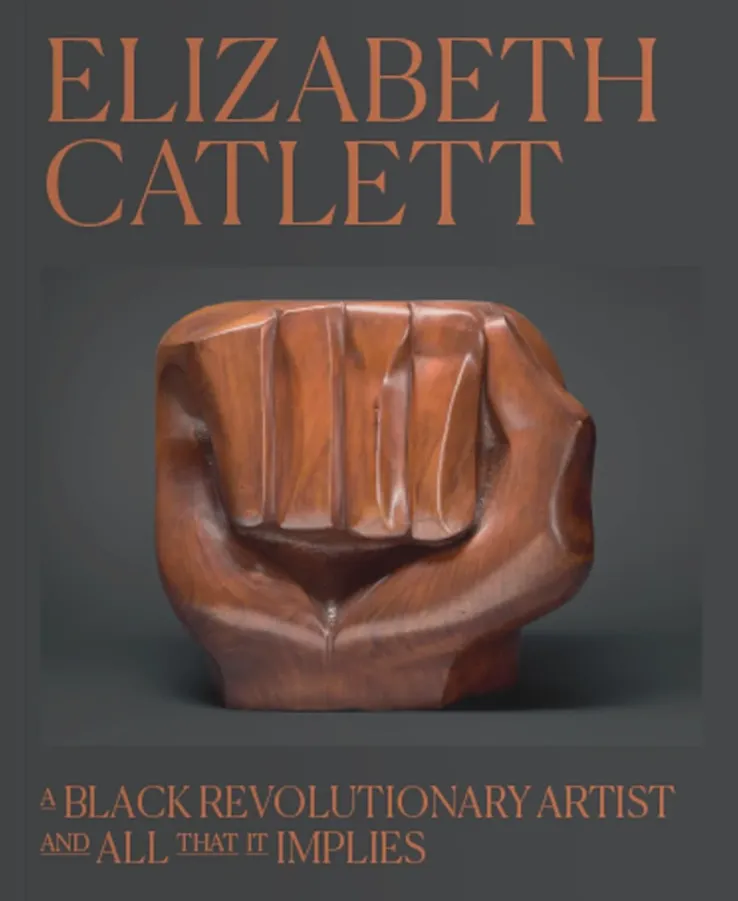 Book: Elizabeth Catlett, A Black Revolutionary Artist and All That It Implies (Hardcover) (NEW)