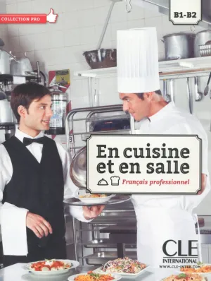 En cuisine et en salle - Niveaux B1/B2 - Livre de l'élève   DVD