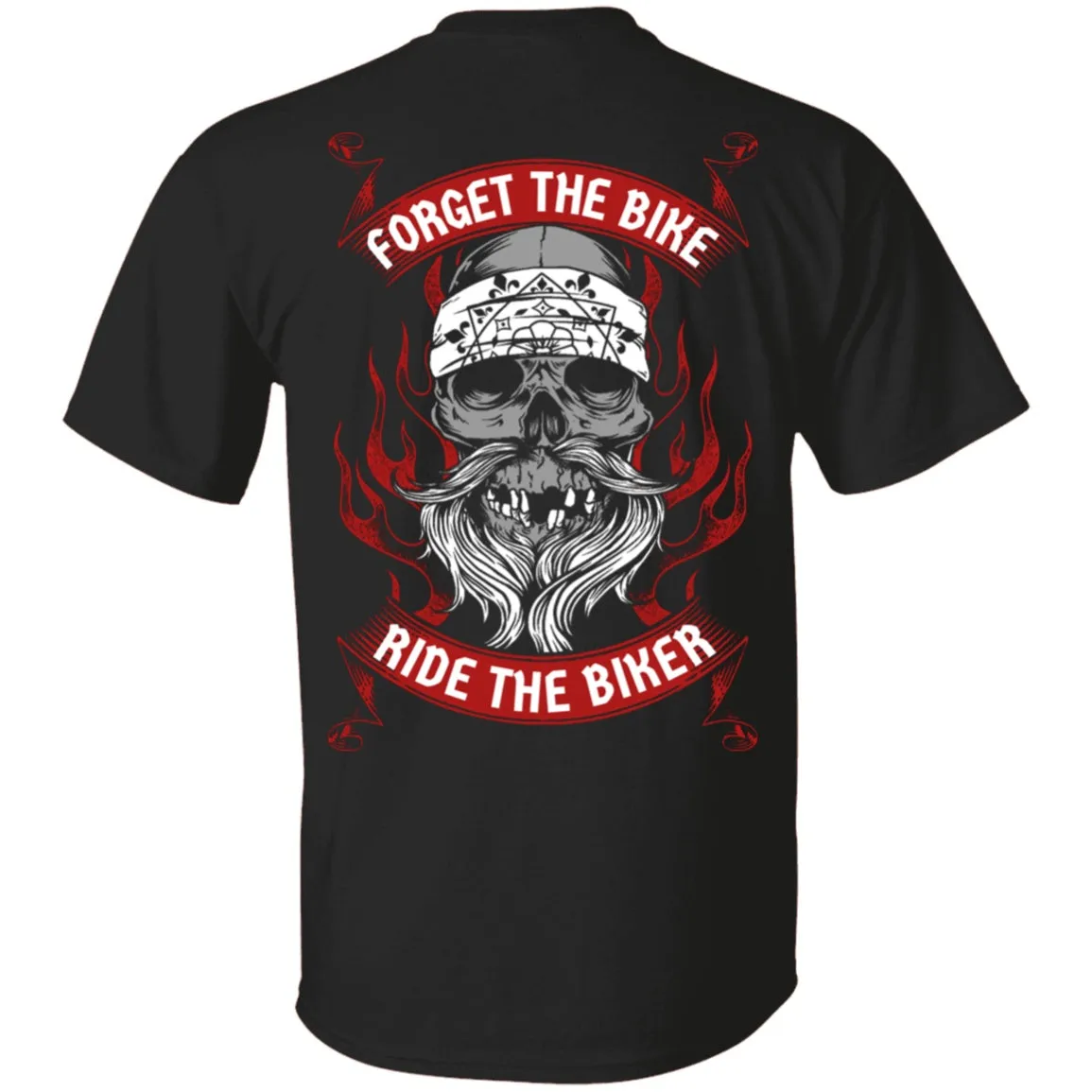 Forget the Bike Ride the Biker Shirt