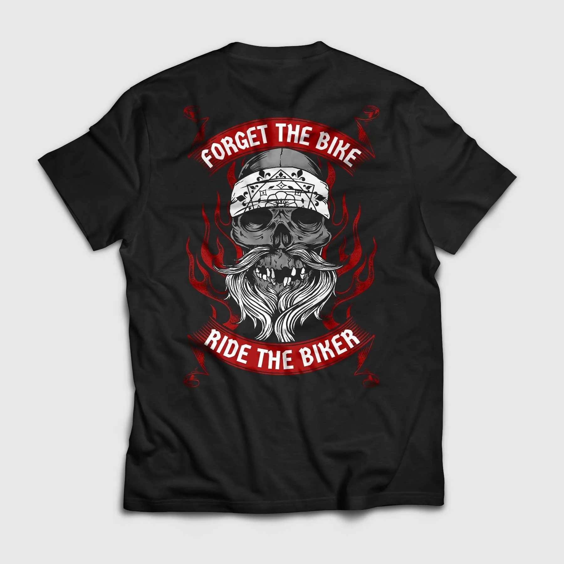 Forget the Bike Ride the Biker Shirt