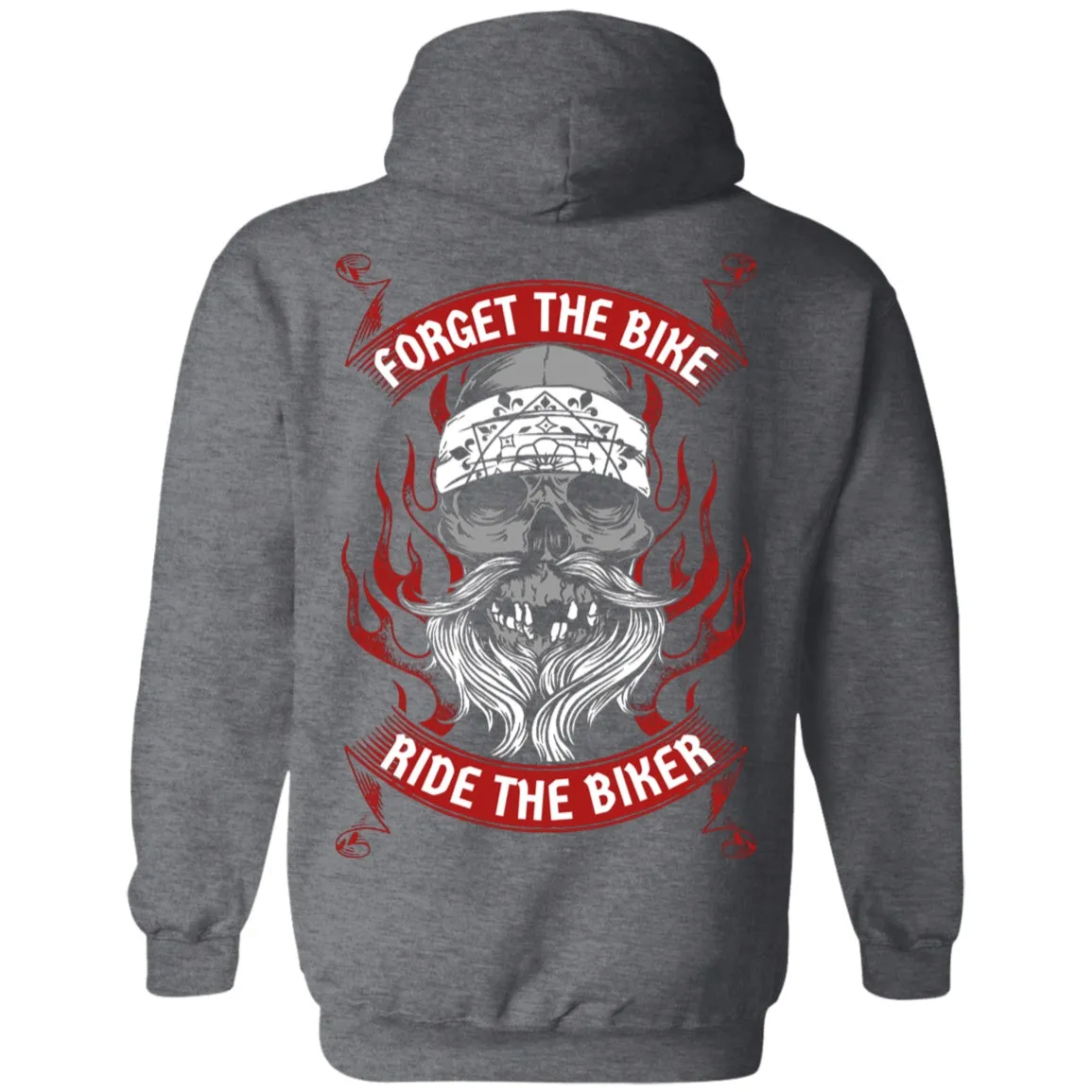 Forget the Bike Ride the Biker Shirt