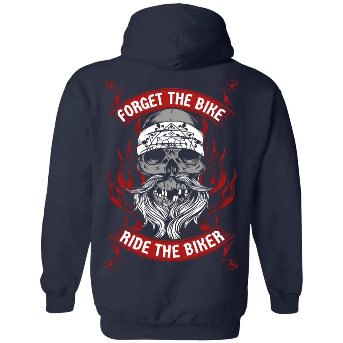 Forget the Bike Ride the Biker Shirt