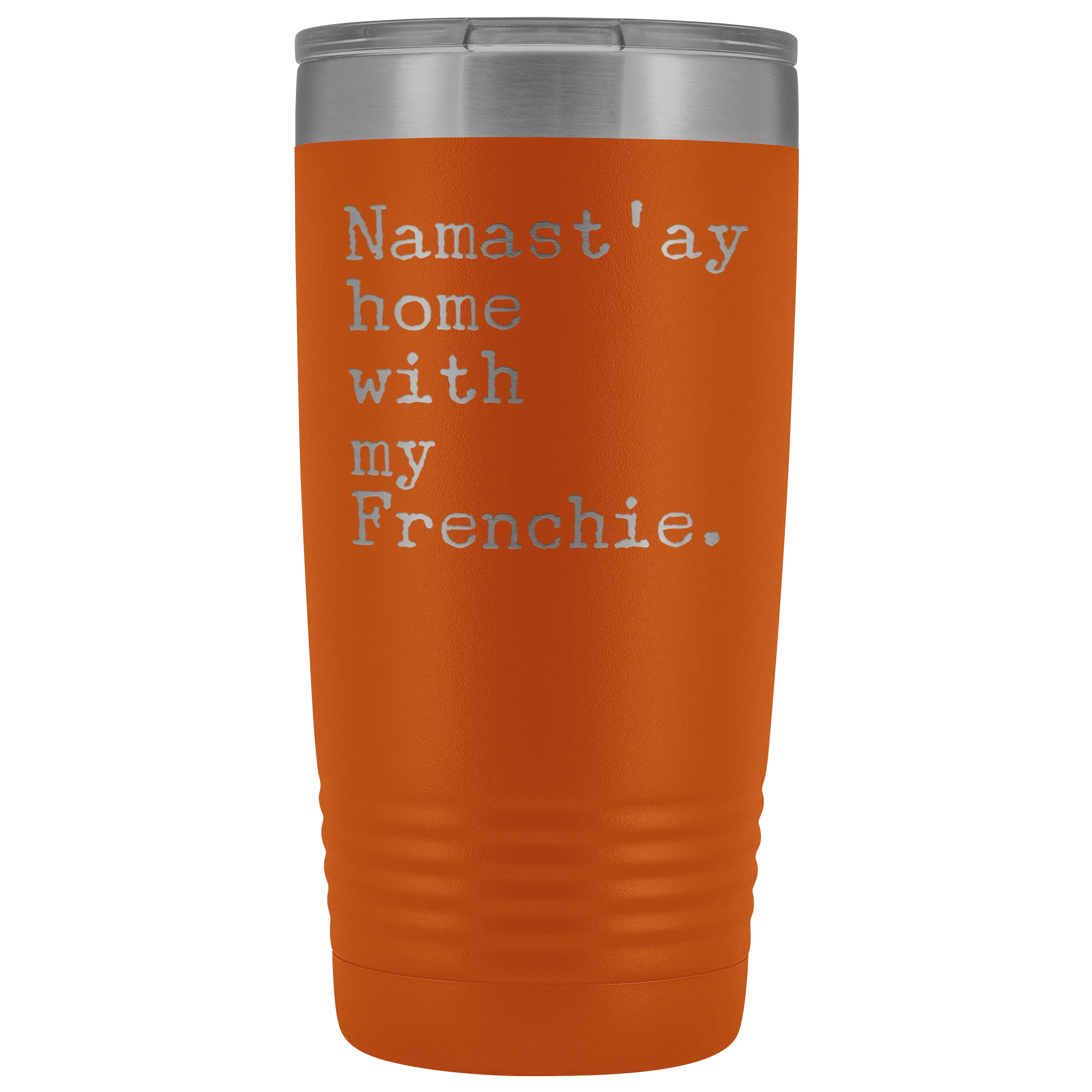 Frenchie Mom French Bulldog Gifts Namast'ay Home With My Frenchie Tumbler Funny Mug Insulated Hot Cold Travel Coffee Cup 20oz BPA Free