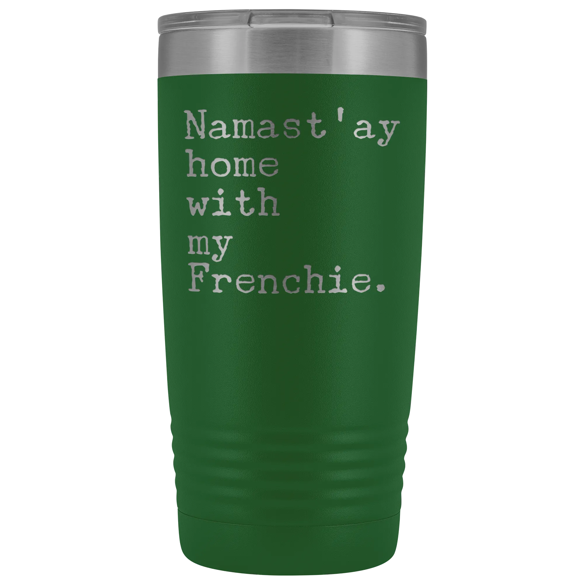 Frenchie Mom French Bulldog Gifts Namast'ay Home With My Frenchie Tumbler Funny Mug Insulated Hot Cold Travel Coffee Cup 20oz BPA Free
