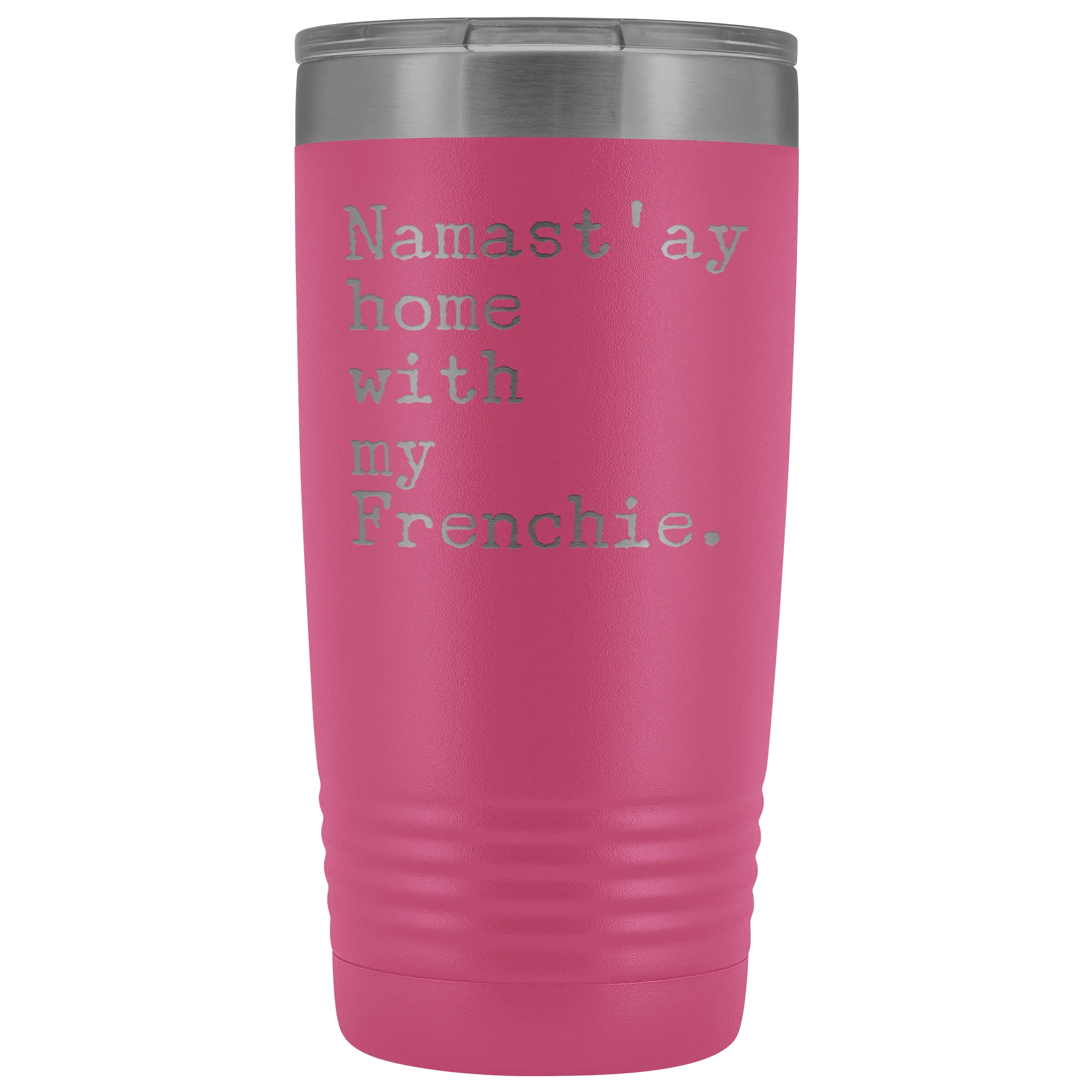 Frenchie Mom French Bulldog Gifts Namast'ay Home With My Frenchie Tumbler Funny Mug Insulated Hot Cold Travel Coffee Cup 20oz BPA Free
