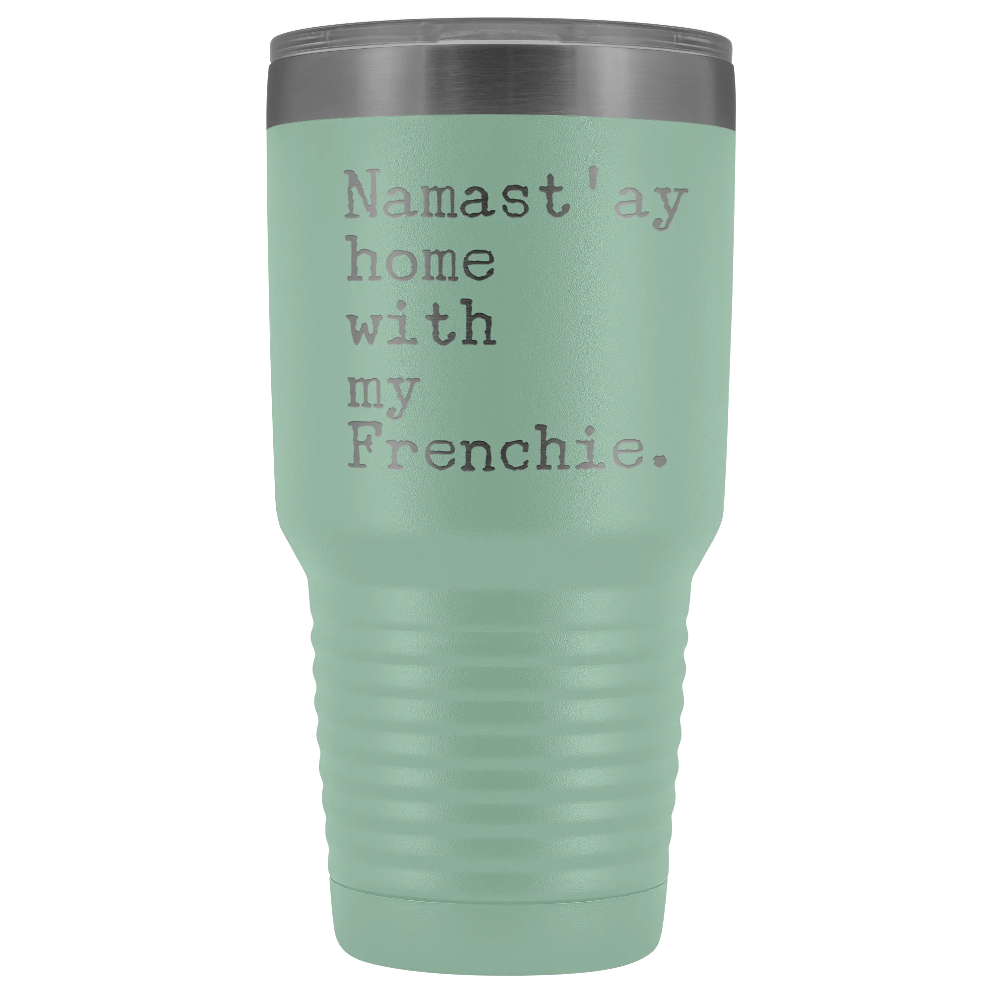 Frenchie Mom French Bulldog Gifts Namast'ay Home With My Frenchie Tumbler Funny Mug Insulated Hot Cold Travel Coffee Cup 30oz BPA Free