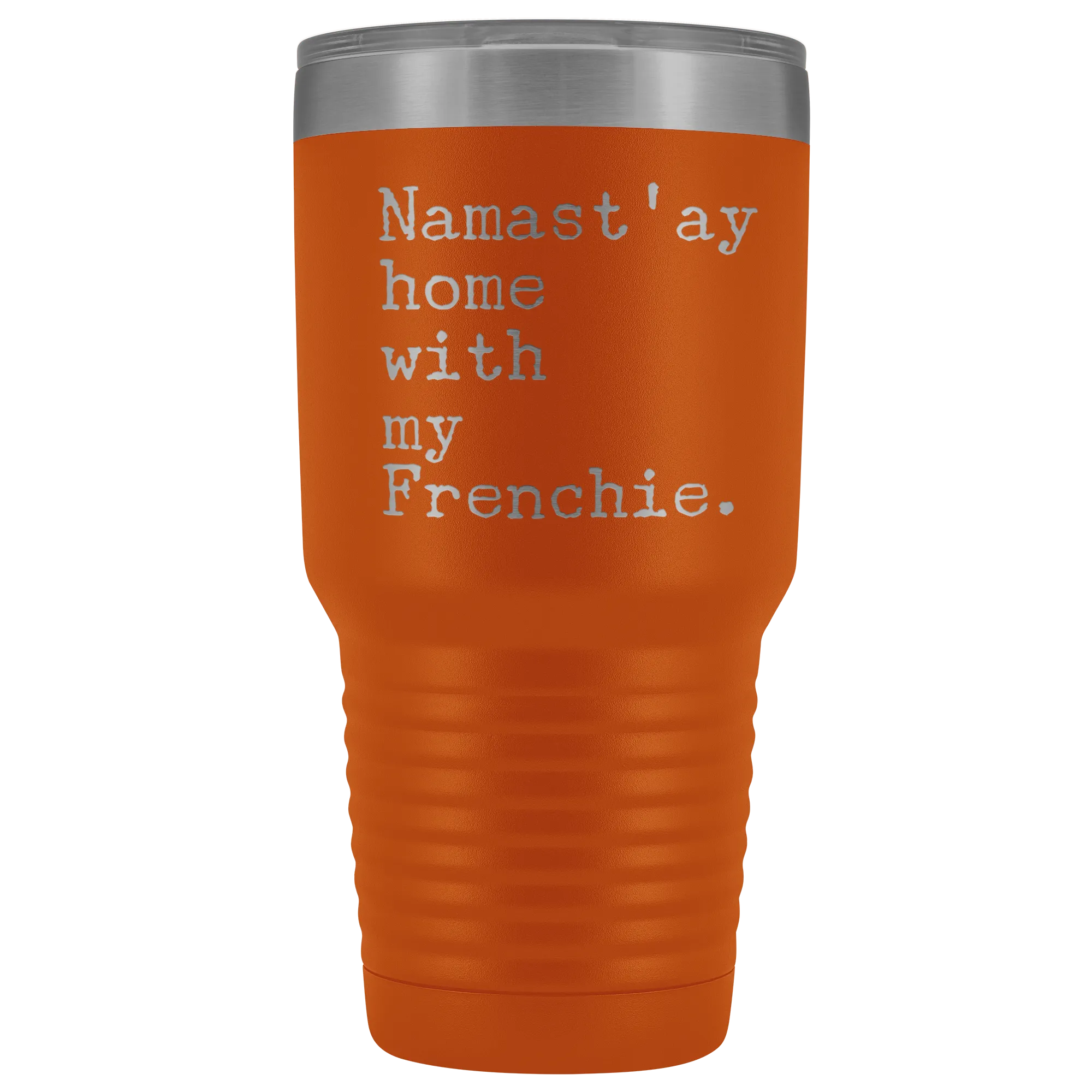 Frenchie Mom French Bulldog Gifts Namast'ay Home With My Frenchie Tumbler Funny Mug Insulated Hot Cold Travel Coffee Cup 30oz BPA Free