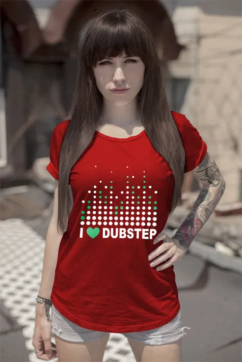 I Love Dubstep (WOMEN)