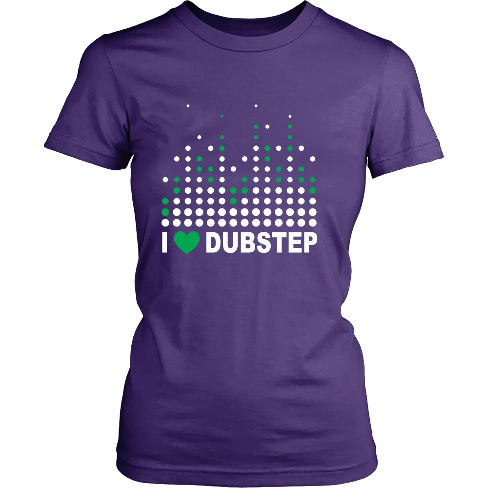 I Love Dubstep (WOMEN)