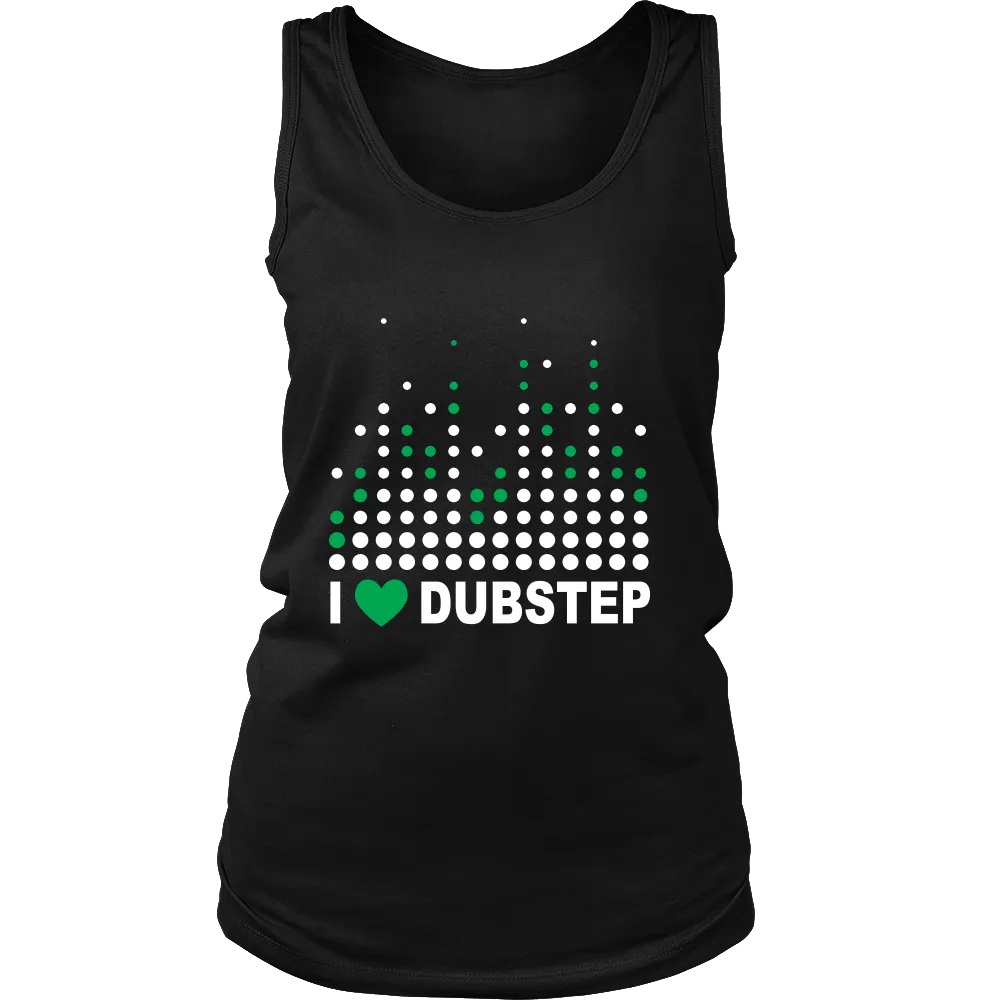 I Love Dubstep (WOMEN)