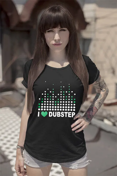 I Love Dubstep (WOMEN)