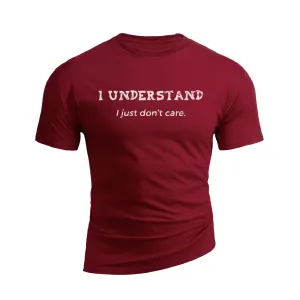 I UNDERSTAND I JUST DON'T CARE GRAPHIC TEE