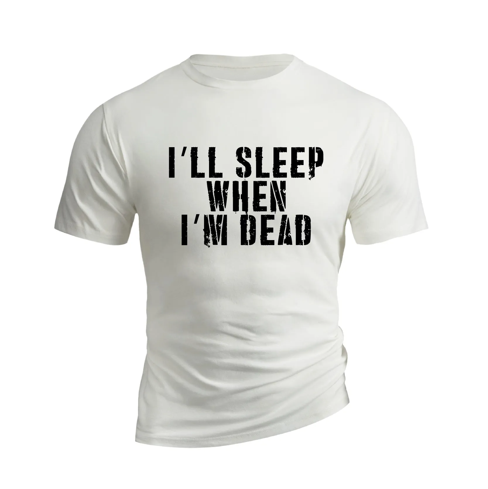 I'LL SLEEP WHEN I'M DEAD GRAPHIC TEE