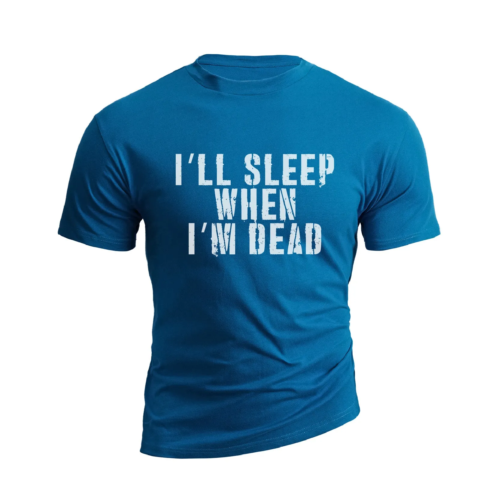 I'LL SLEEP WHEN I'M DEAD GRAPHIC TEE