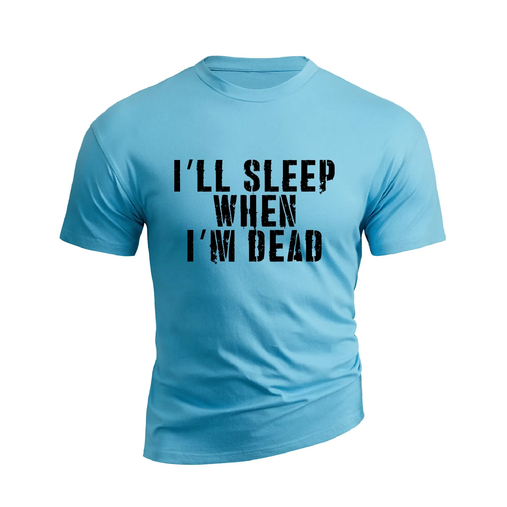 I'LL SLEEP WHEN I'M DEAD GRAPHIC TEE