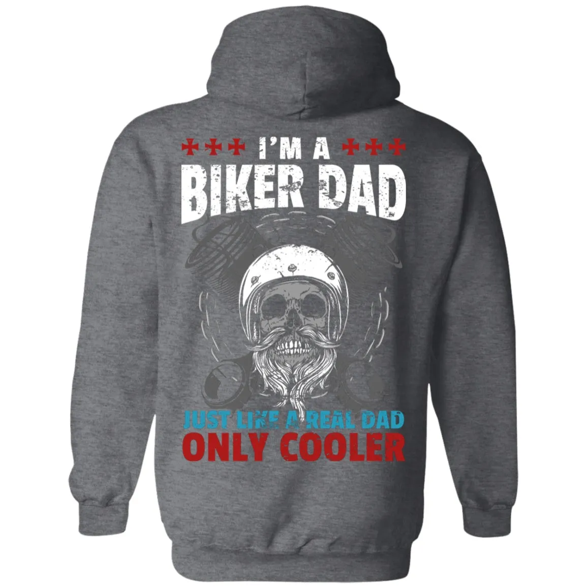 I'm a Biker Dad, Just Like a Real Dad Only Much Cooler Shirt
