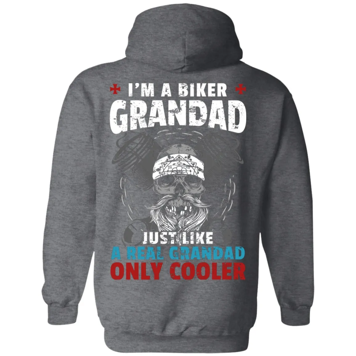I'm a Grandad Biker, Just Like a Like a Real Grandad Only Much Cooler Shirt