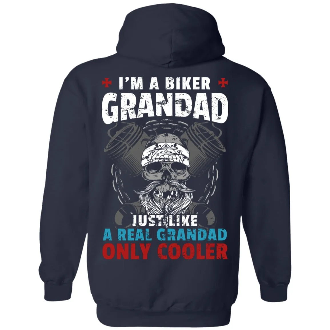 I'm a Grandad Biker, Just Like a Like a Real Grandad Only Much Cooler Shirt
