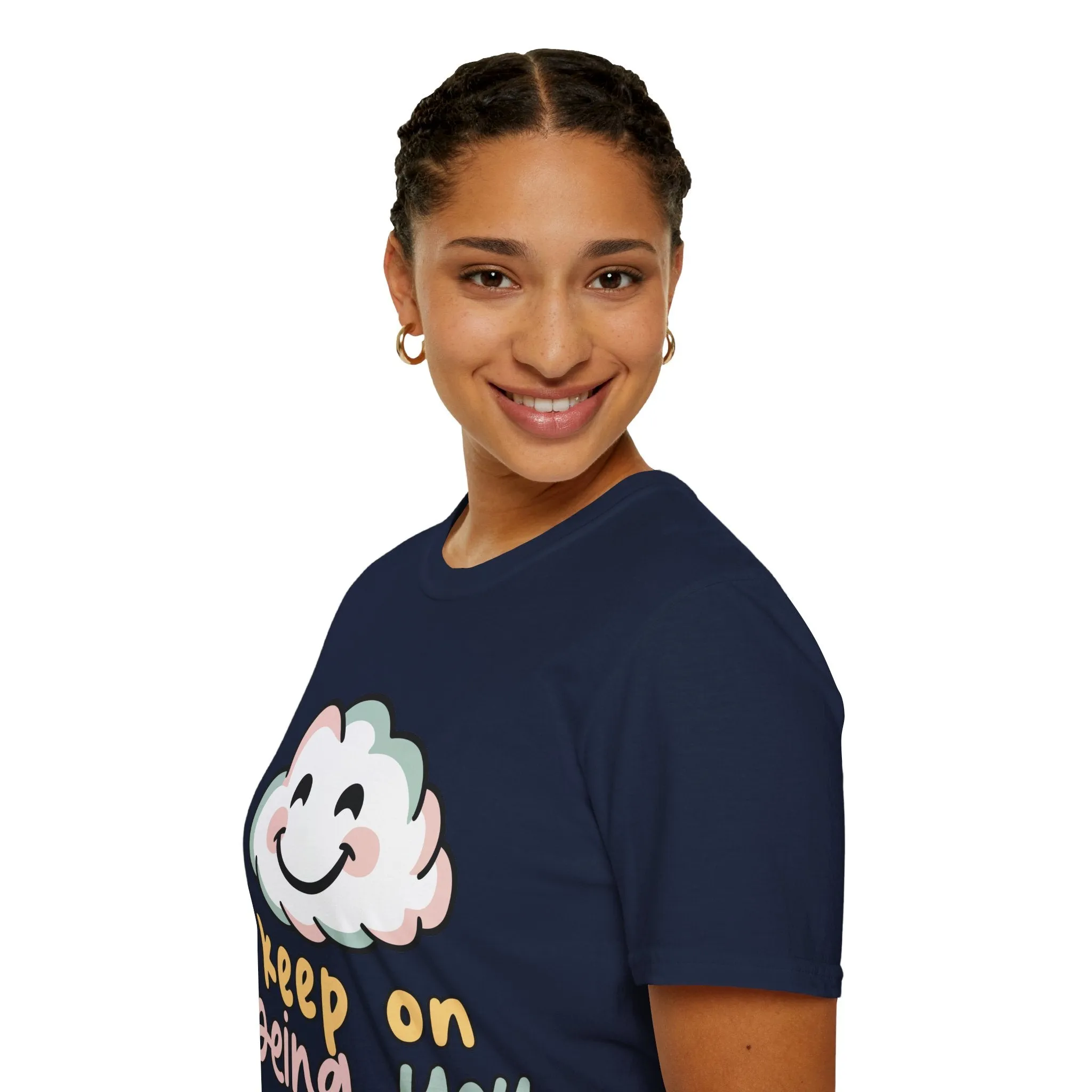 Keep On Being You Unisex T-Shirt
