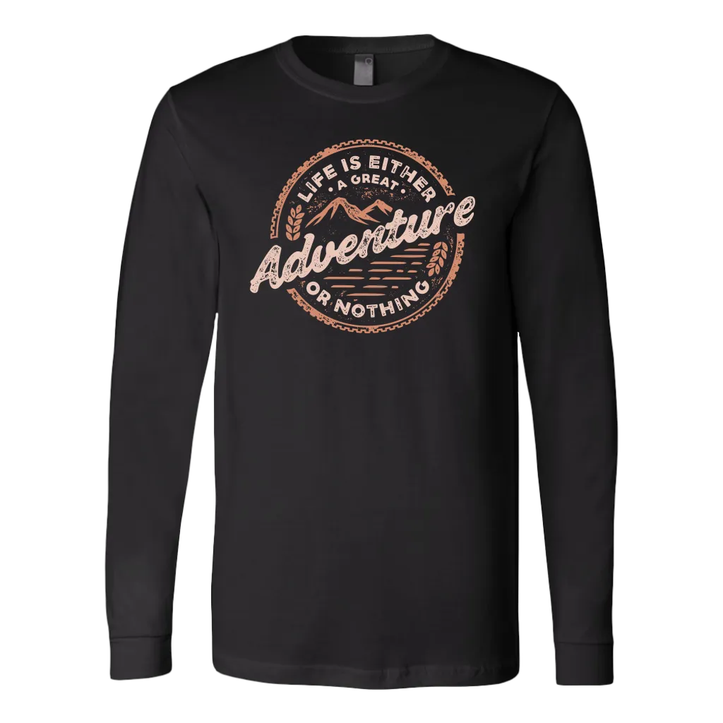 Life Is Either A Great Adventure Or Nothing | Men's