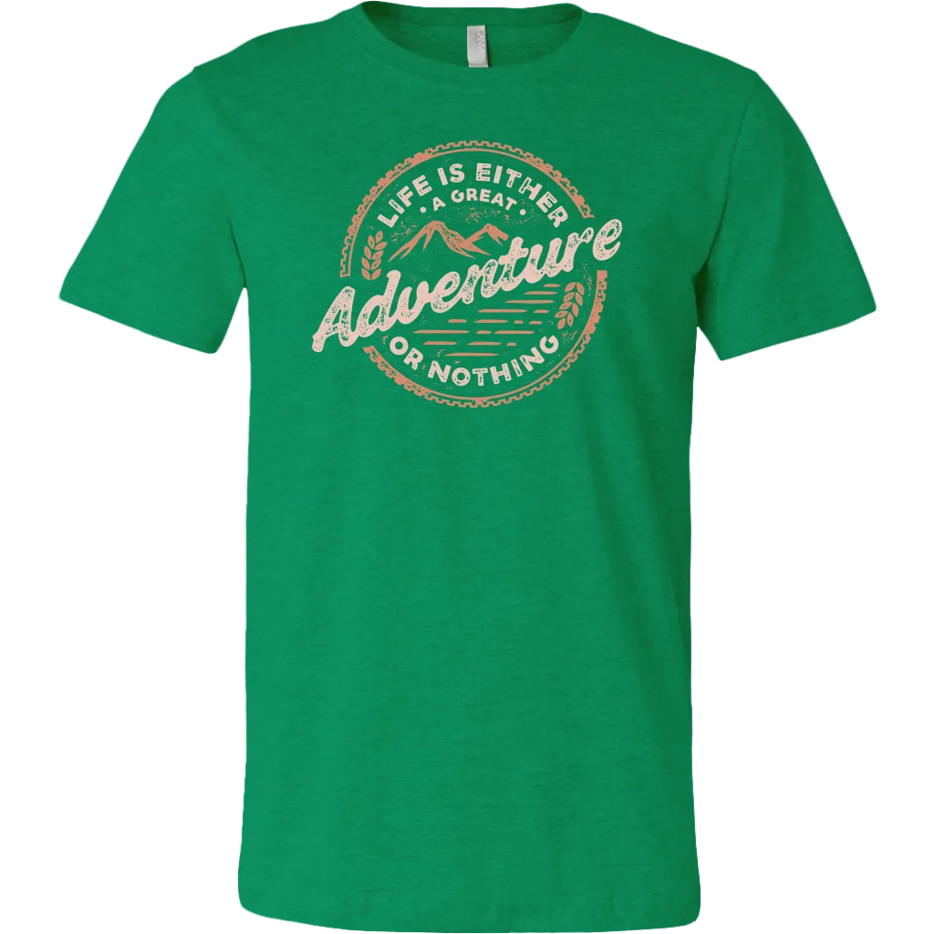 Life Is Either A Great Adventure Or Nothing | Men's
