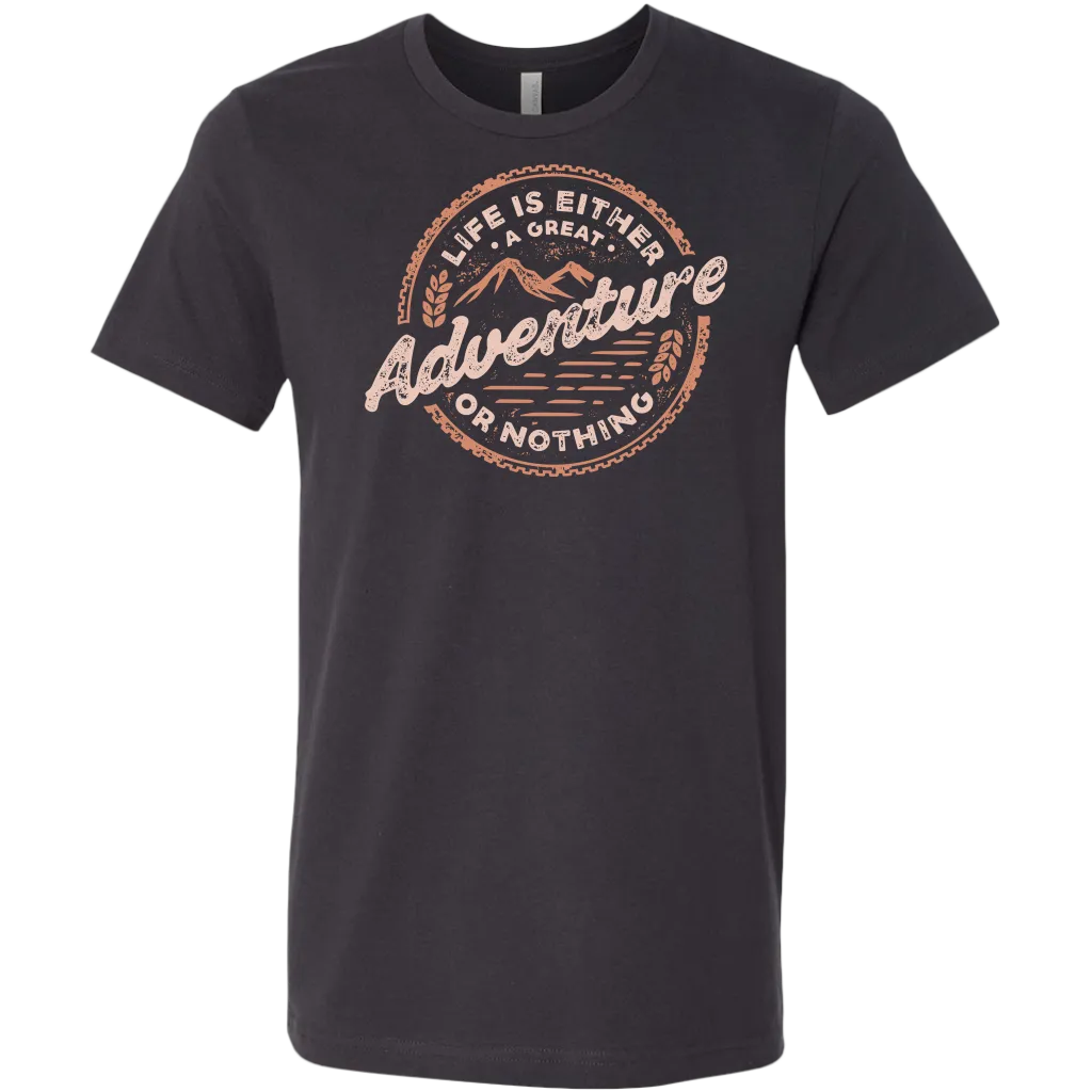 Life Is Either A Great Adventure Or Nothing | Men's