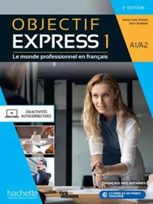 OBJECTIF EXPRESS Livre de l eleve Niveau 1 - 3eme edition