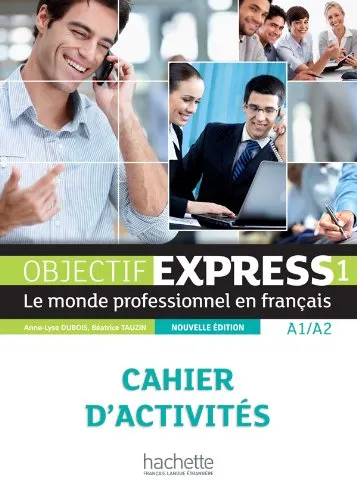 Objectif Express Nouvelle Édition – 1 Cahier D'Activités