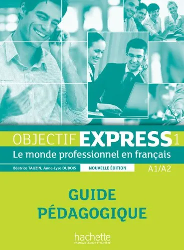 Objectif Express Nouvelle Édition – 1 Guide Pédagogique
