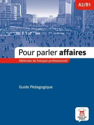Pour Parler Affaire Guide Pédagogique