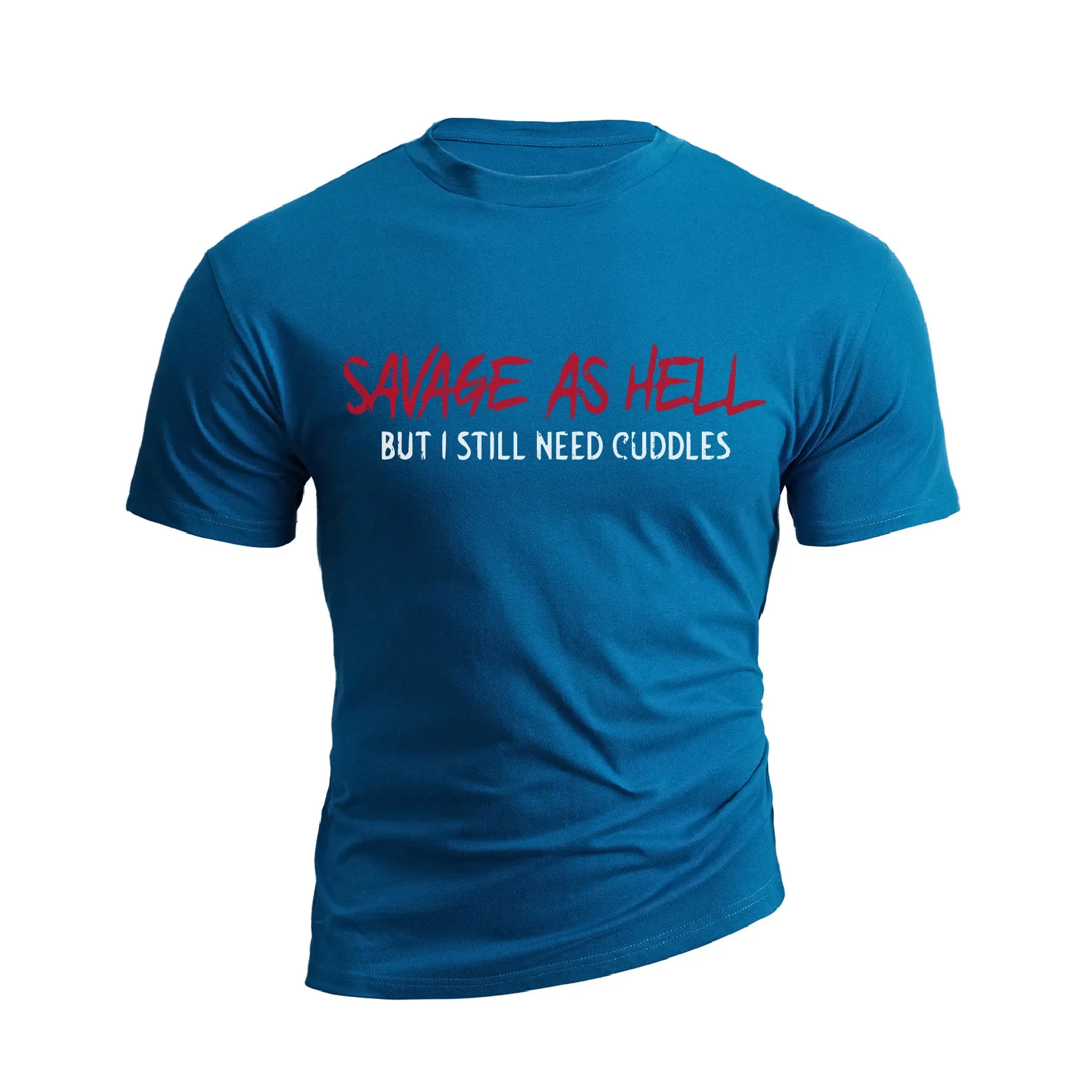 SAVAGE AS HELL BUT I STILL NEED CUDDLES GRAPHIC TEE