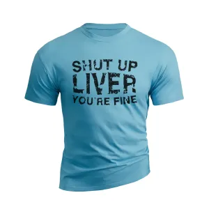 SHUT UP LIVER GRAPHIC TEE