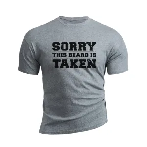 SORRY THIS BEARD IS TAKEN GRAPHIC TEE