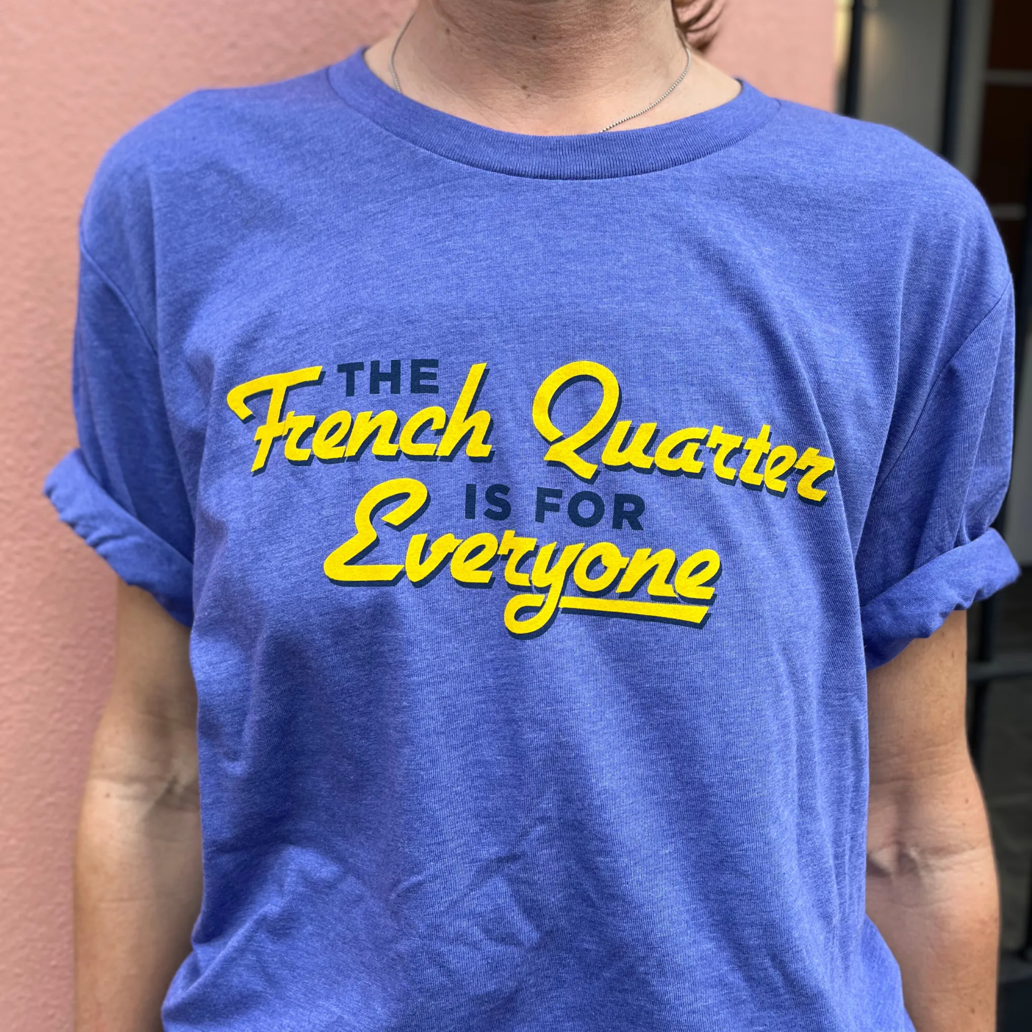 'The French Quarter is for Everyone' T-Shirt
