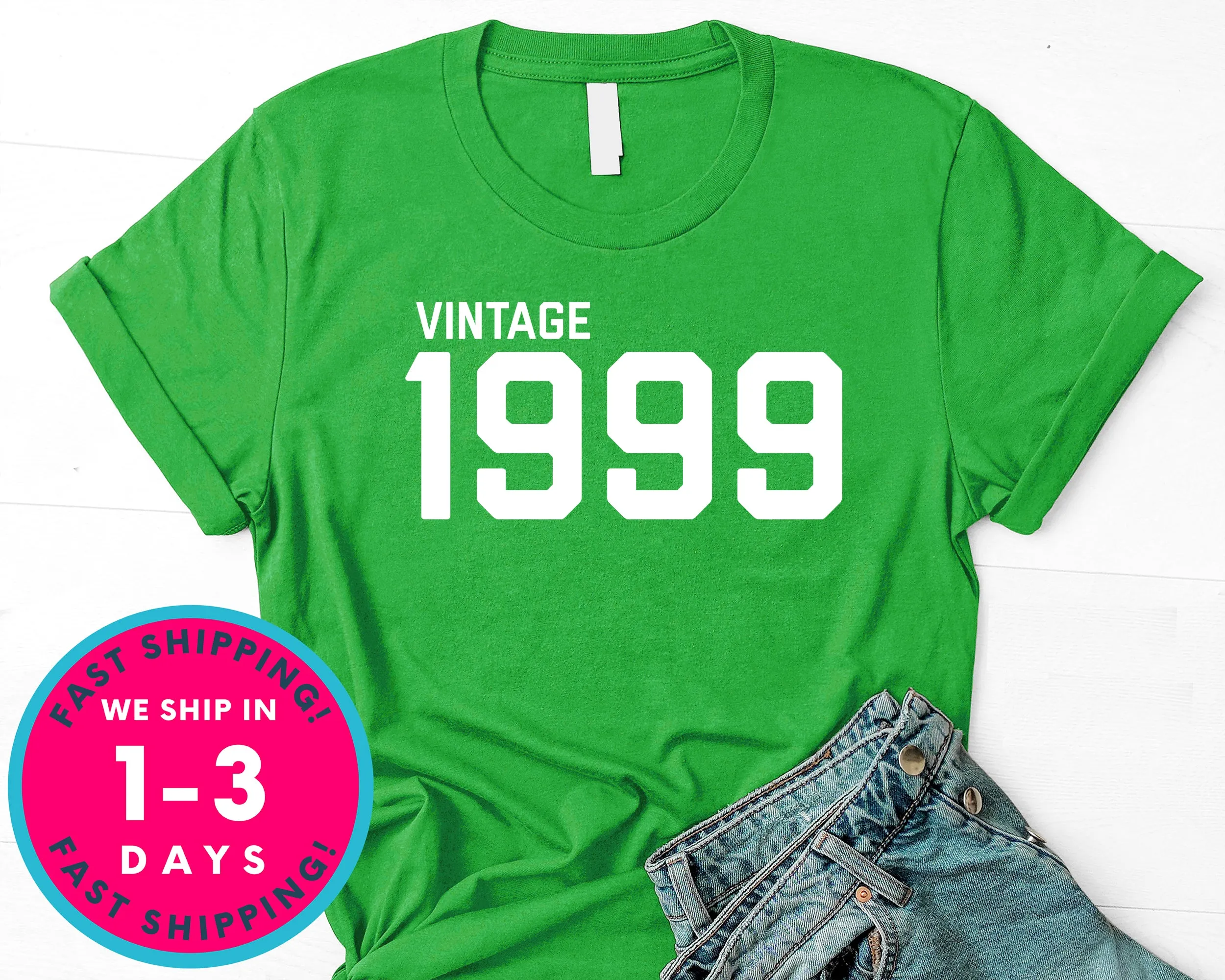 Vintage 1999 T-Shirt - Birthday Shirt